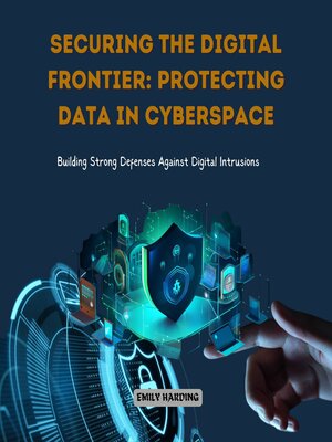 cover image of Securing the Digital Frontier